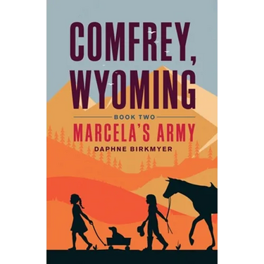 Comfrey, Wyoming: Marcela's Army