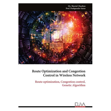 Route Optimization and Congestion Control in Wireless Network: Route optimization, Congestion control, Genetic Algorithm