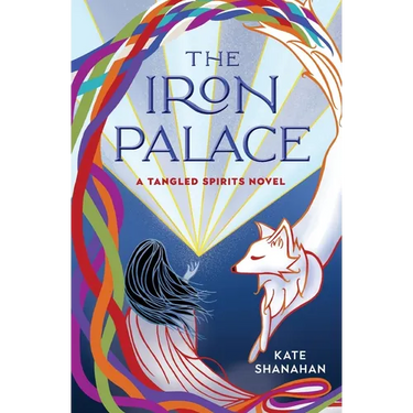 The Iron Palace: A Tangled Spirits Novel