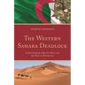 The Western Sahara Deadlock: Understanding Algeria's Role and the Path to Resolution