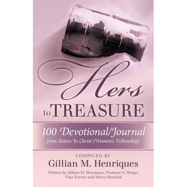 Hers to Treasure: 100 Devotional/Journal from Sisters in Christ (Women's Fellowship)