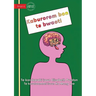 Your Brain is the Boss - Kaburorom bon te bwaoti (Te Kiribati)