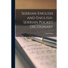 Serbian-English and English-Serbian Pocket Dictionary