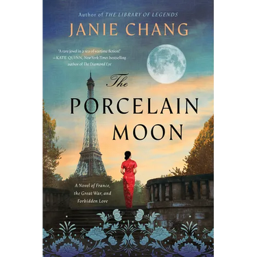The Porcelain Moon: A Novel of France, the Great War, and Forbidden Love