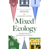 Mixed Ecology: Inhabiting an Integrated Church