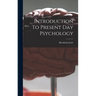 Introduction To Present Day Psychology
