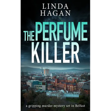 The Perfume Killer: A gripping murder mystery set in Belfast