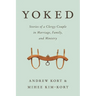 Yoked: Stories of a Clergy Couple in Marriage, Family, and Ministry
