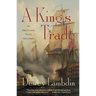 A King's Trade: An Alan Lewrie Naval Adventure