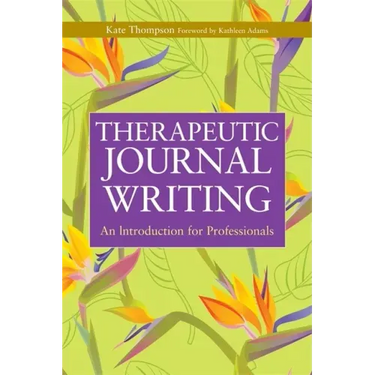 Therapeutic Journal Writing: An Introduction for Professionals