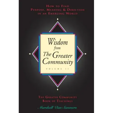 Wisdom from the Greater Community, Vol II