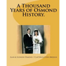 A Thousand Years of Osmond History.: See where George & Olive Osmond's Family came from!