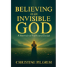 Believing in an Invisible God
