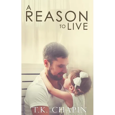 A Reason To Live: An Inspirational Romance