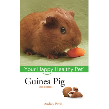 Guinea Pig: Your Happy Healthy Pet