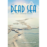 Dead Sea and the Jordan River