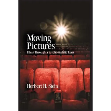 Moving Pictures: Films Through a Psychoanalytic Lens