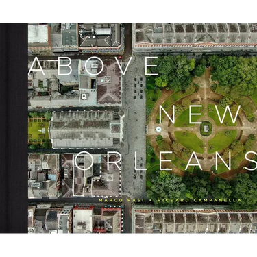Above New Orleans: Roofscapes of the Crescent City