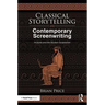 Classical Storytelling and Contemporary Screenwriting: Aristotle and the Modern Scriptwriter