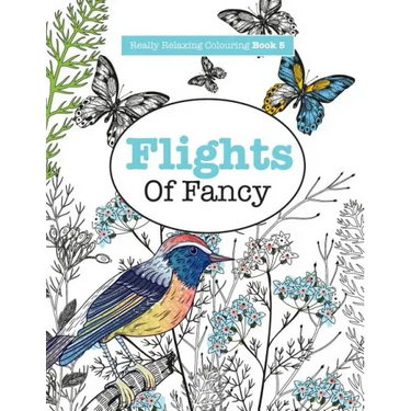 Really RELAXING Colouring Book 5: Flights Of Fancy - A Winged Journey Through Pattern and Colour