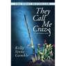 They Call Me Crazy