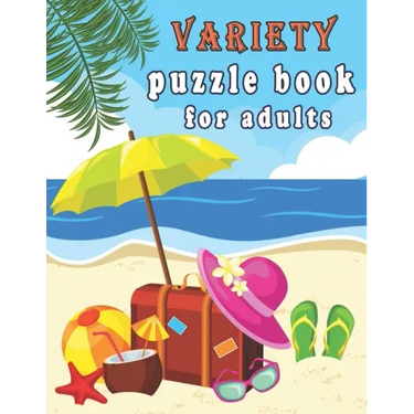 Variety puzzle book for adults: Puzzle Activity Book for Adults, 240+ Large Print Mixed Puzzles - Word search, Sudoku, Cryptograms, Word Scramble to I