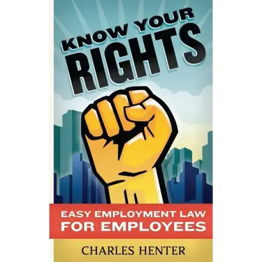 Know Your Rights: Easy Employment Law for Employees