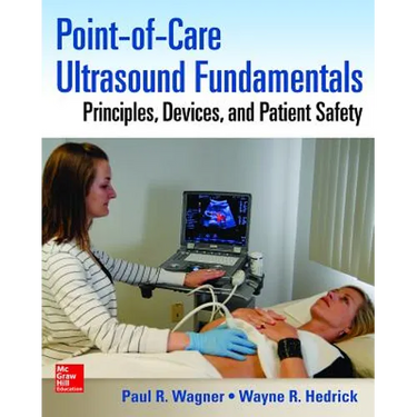 Point-Of-Care Ultrasound Fundamentals: Principles, Devices, and Patient Safety
