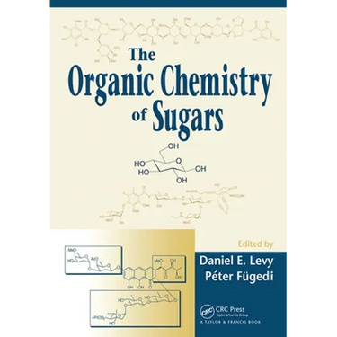 The Organic Chemistry of Sugars