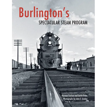 Burlington's Spectacular Steam Program
