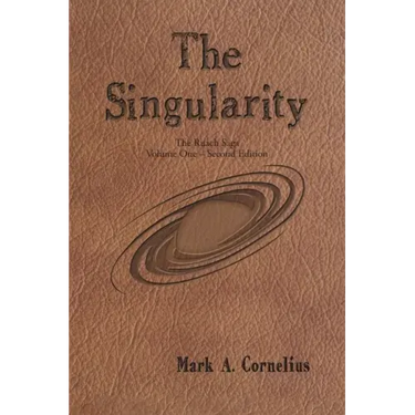 The Singularity: The Ruach Saga Volume One-Second Edition