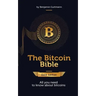 The Bitcoin Bible Gold Edition: All you need to know about bitcoins and more