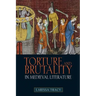Torture and Brutality in Medieval Literature: Negotiations of National Identity