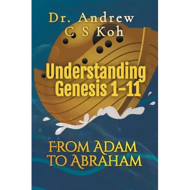 Understanding Genesis 1-11: From Adam to Abraham
