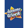Awesome Work: Employee Appreciation Gift for Your Employees, Coworkers, or Boss