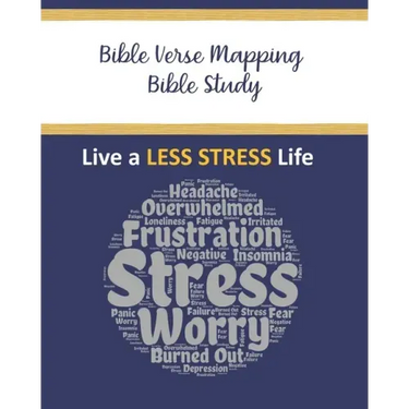 Bible Verse Mapping Bible Study: Live a Less Stress Life