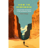 How to Remember: Forgotten Pathways to an Authentic Faith