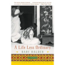 A Life Less Ordinary: A Memoir