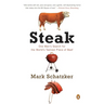 Steak: One Man's Search for the World's Tastiest Piece of Beef