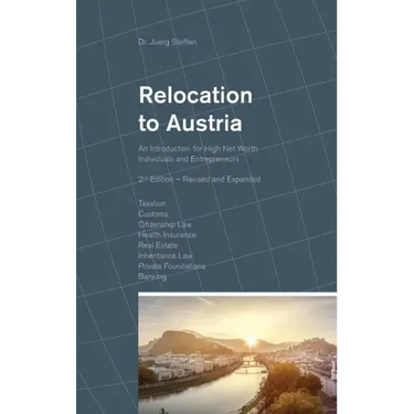 Relocation to Austria: An Introduction for High Net Worth Individuals and Entrepreneurs