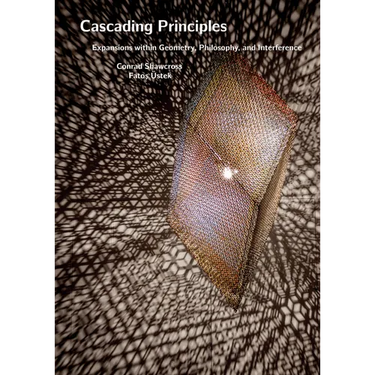 Conrad Shawcross: Cascading Principles: Expansions Within Geometry, Philosophy, and Interference
