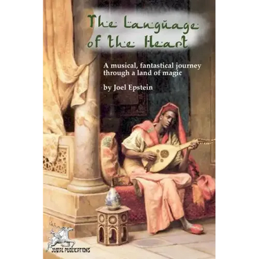 The Language of the Heart: A musical, fantastical journey through a land of magic