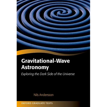Gravitational-Wave Astronomy: Exploring the Dark Side of the Universe