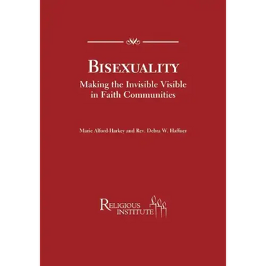 Bisexuality Making the Invisible Visible in Faith Communities
