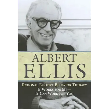 Rational Emotive Behaviour Therapy: It Works for Me--It Can Work for You