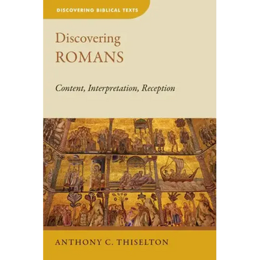 Discovering Romans: Content, Interpretation, Reception