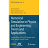 Numerical Simulation in Physics and Engineering: Trends and Applications: Lecture Notes of the XVIII 'Jacques-Louis Lions' Spanish-French School