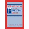A Brief History of the Episcopal Church