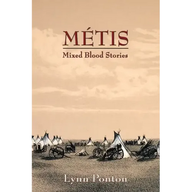 Metis: Mixed Blood Stories