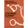 Colonial Slavery: An Abridged Translation